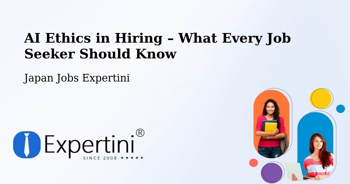 AI Ethics in Recruitment & Hiring – Ishiki - Ishiki, Japan Jobs Expertini