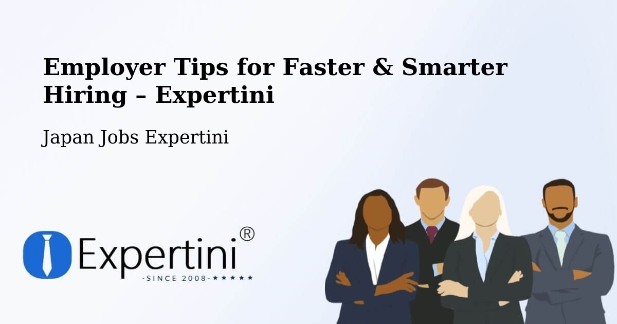 Employer Tips for Hiring & Recruitment – Ishiki - Ishiki, Japan Jobs Expertini